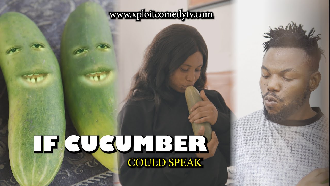 Xploit-Comedy-If-Cucumber