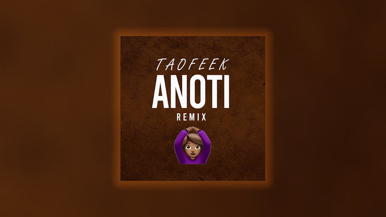 Taofeek-Anoti-Remix