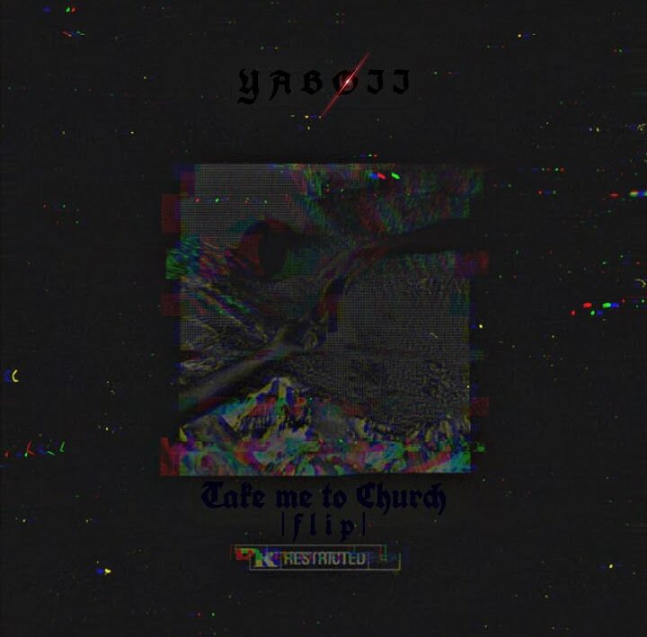 YABOII Take Me TO Church edited