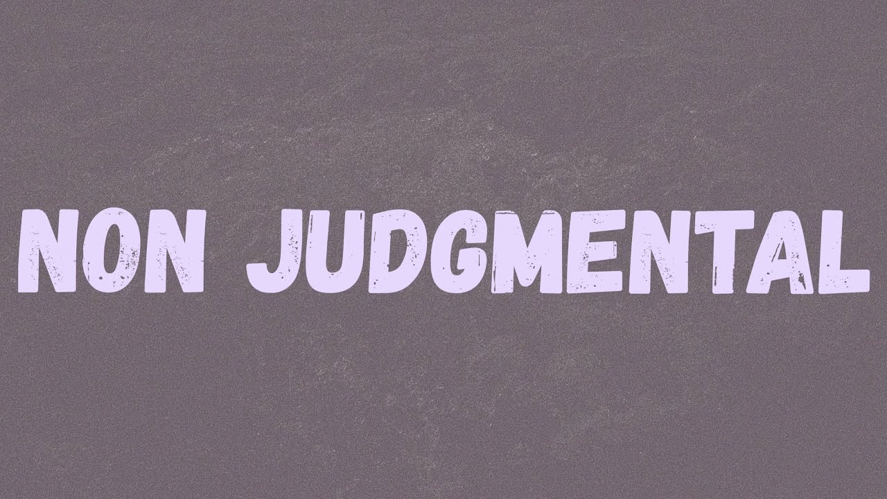 Non-Judgemental