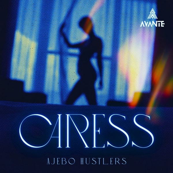 Caress-Ajebo-Hustlers