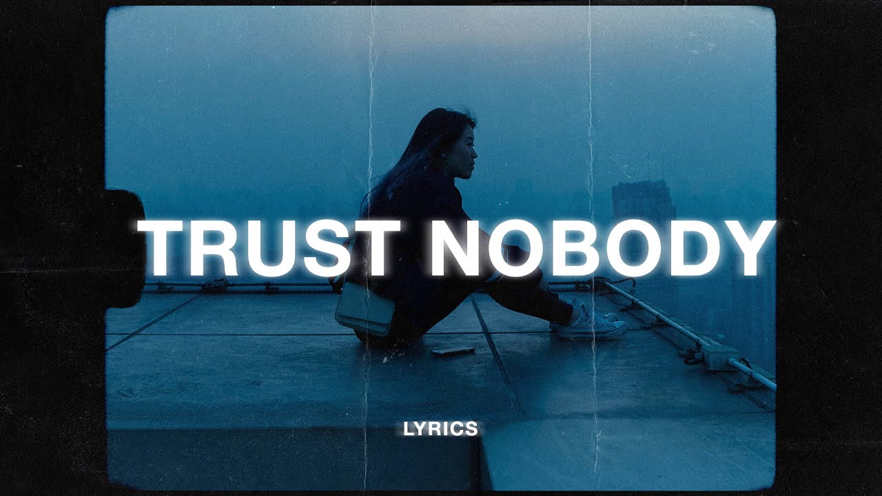 Trust Nobody