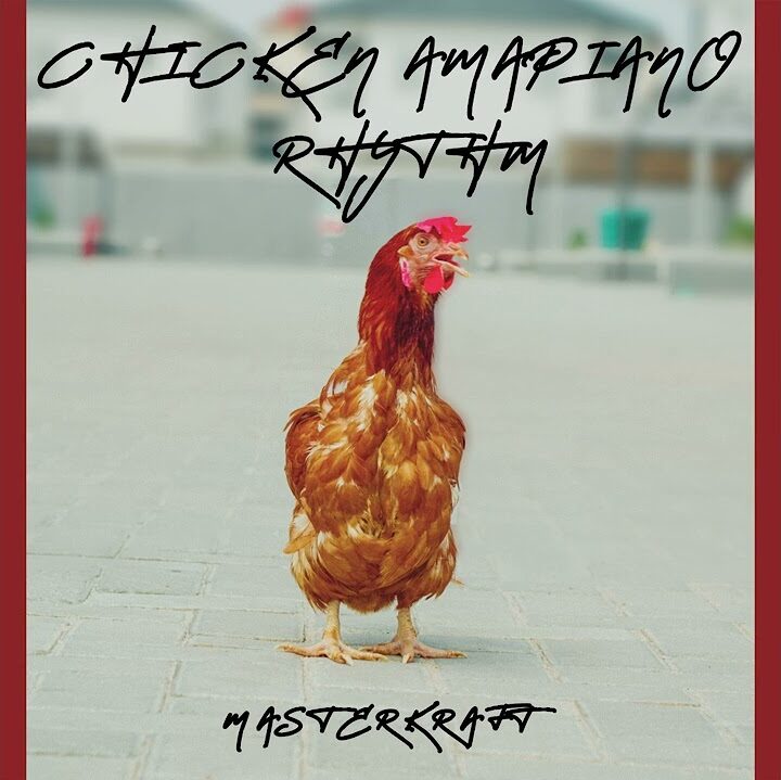 Chicken Amapiano Rhythm edited