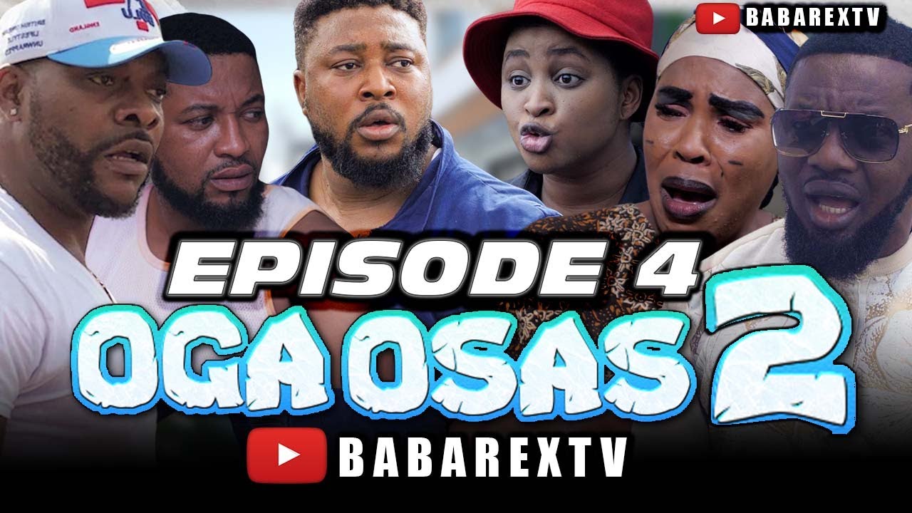 Oga Osas Episode 4