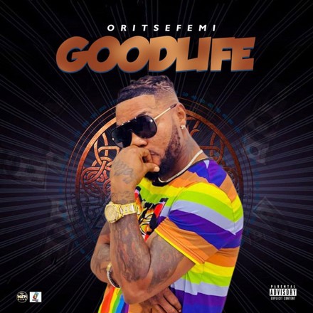 Good Life Oritse Femi