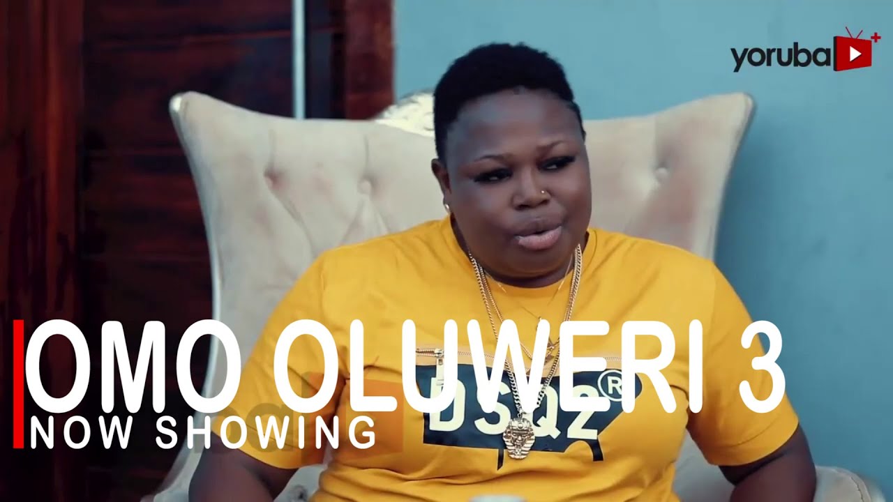 Omo Oluweri 3