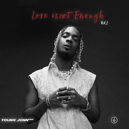 Young Jonn Love Is Not Enough Vol 2