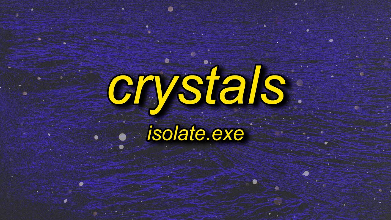 isolate.exe-crystals