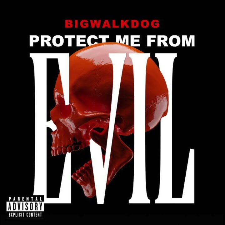 BigWalkDog Protect Me From Evil edited