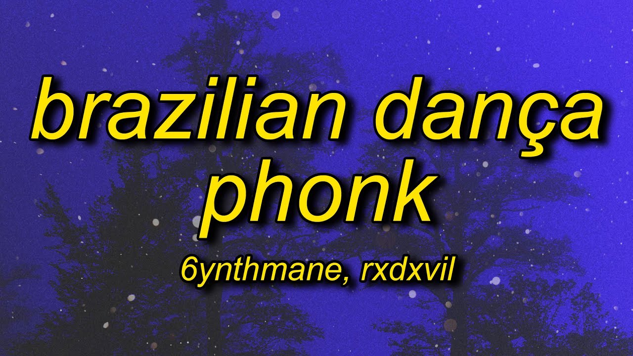 6ynthmane-brazillian-danca-phonk