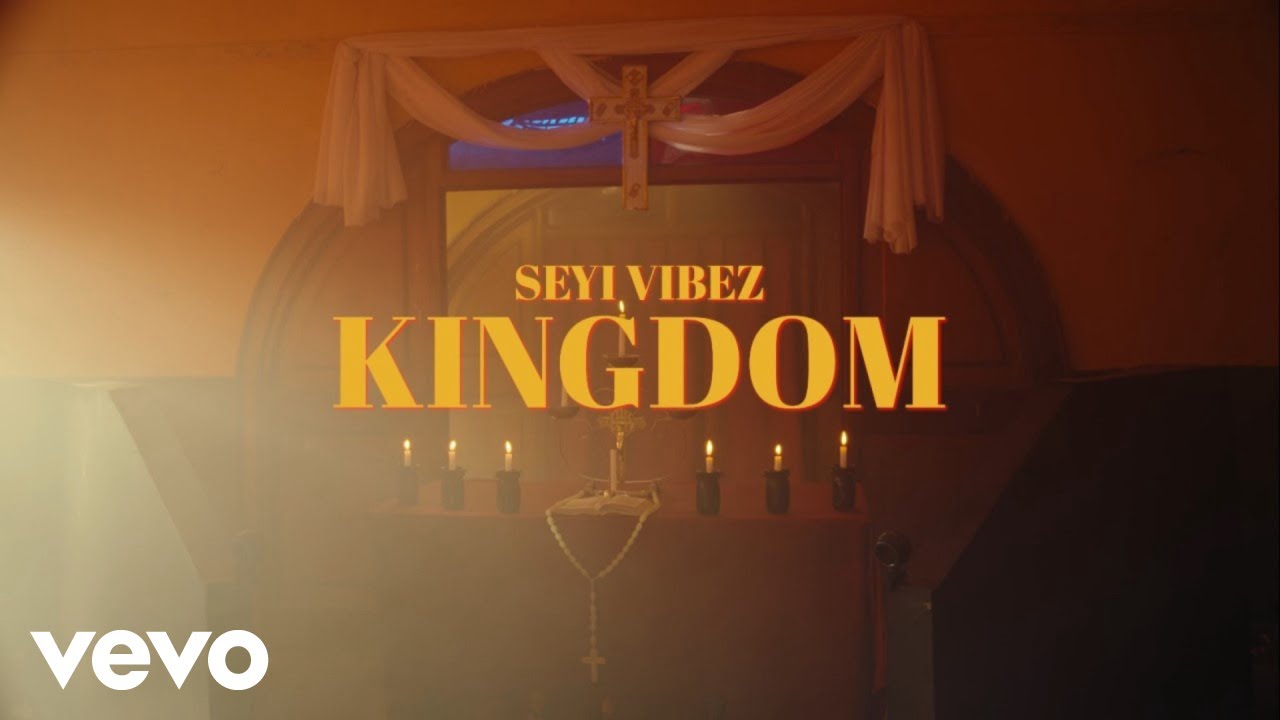 Seyi Vibez Kingdom Video