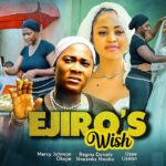 Ejiro’s Wish (2024) [Nollywood]