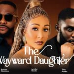 The Wayward Daughter (2024) [Nollywood]