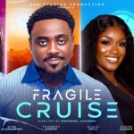 Fragile Cruise (2024) [Nollywood]