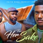 For Her Sake (2024) [Nollywood]